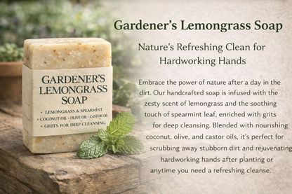 Gardeners Hands Soap ~ Lemongrass